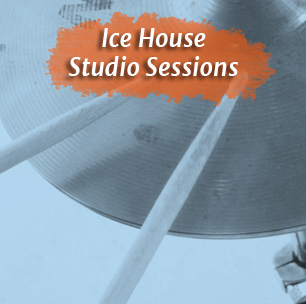 Ice House Studio Sessions